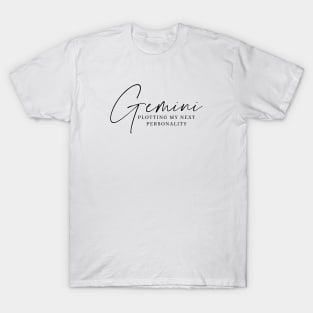 Gemini - Plotting My Next Personality T-Shirt